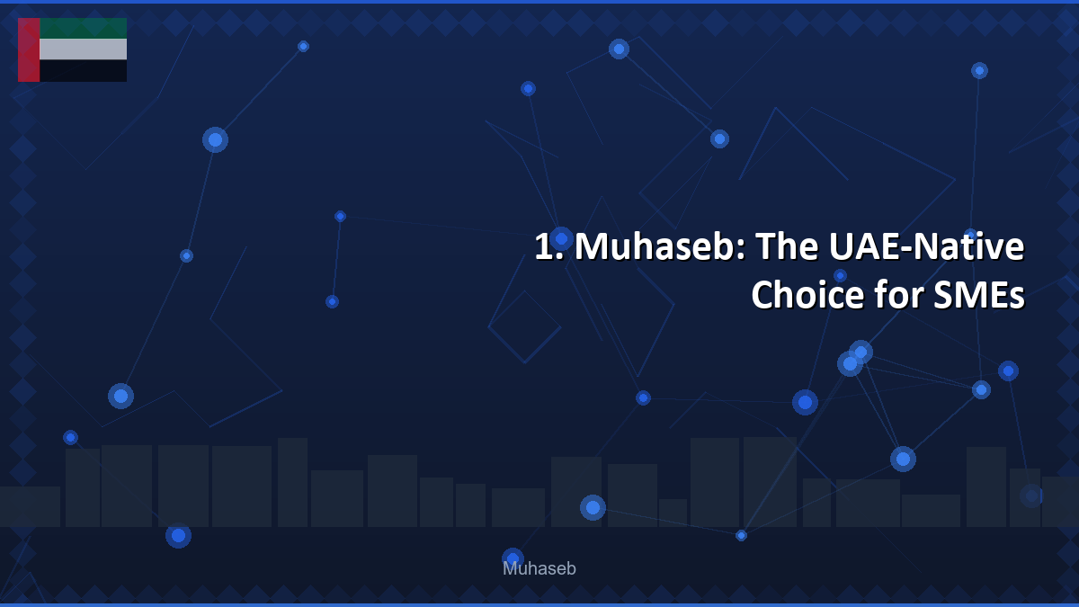 1. Muhaseb: The UAE-Native Choice for SMEs