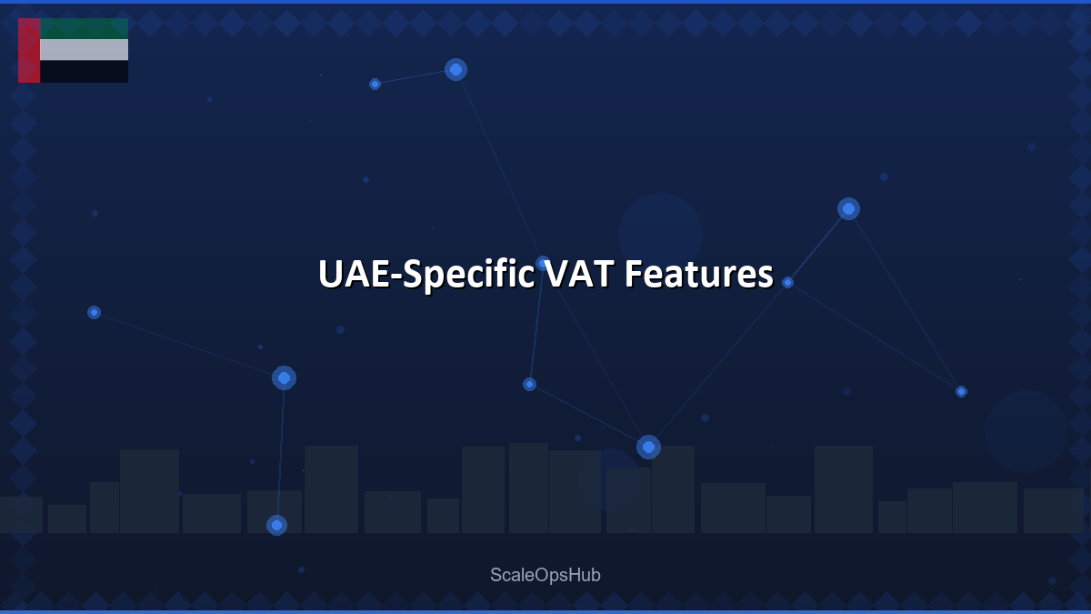 UAE-Specific VAT Features